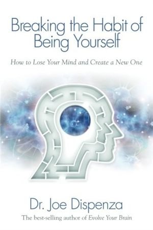 Breaking the Habit of Being Yourself, the cover