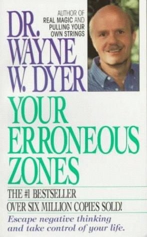 Your Erroneous Zones by Wayne W. Dyer, the cover